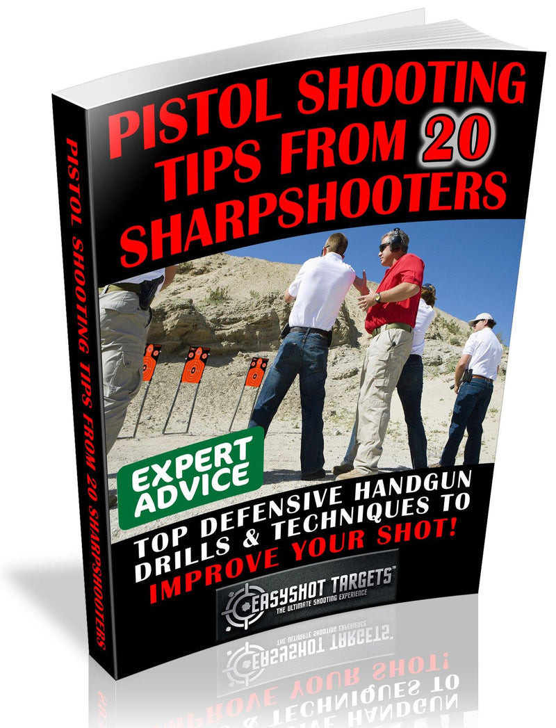 PISTOL SHOOTING TIPS FROM 20 SHARPSHOOTERS (FREE DOWNLOAD) - EasyShot Targets